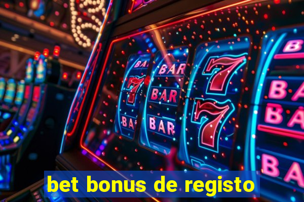 bet bonus de registo